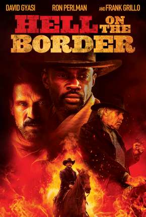 Filme Inferno na Fronteira - Hell on the Border Torrent