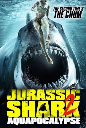 Filme Jurassic Shark 2 - Aquapocalypse - Legendado Download Filme Jurassic Shark 2 - Aquapocalypse - Legendado Torrent