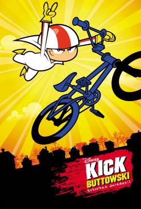 Desenho Kick Buttowski - Um projeto de dublê - 1ª Temporada Download Desenho Kick Buttowski - Um projeto de dublê - 1ª Temporada Torrent