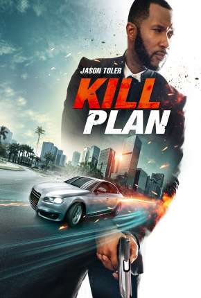 Filme Kill Plan - Legendado Download Filme Kill Plan - Legendado Torrent