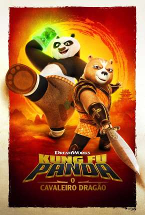 Desenho Kung Fu Panda - O Cavaleiro Dragão - 1ª Temporada Completa - Legendado Download Desenho Kung Fu Panda - O Cavaleiro Dragão - 1ª Temporada Completa - Legendado Torrent