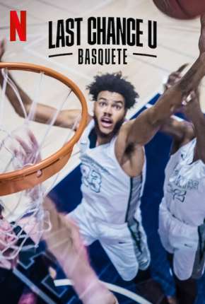 Série Last Chance U - Basquete - 1ª Temporada Completa Torrent