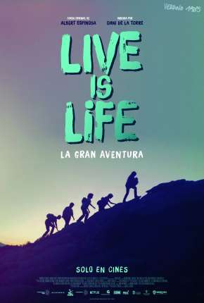Filme Live is life - A Grande Aventura Torrent