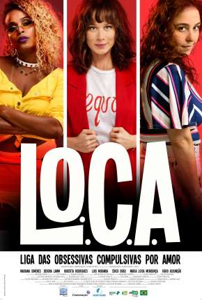 Filme L.O.C.A. - Liga das Obsessivas Compulsivas por Amor Torrent