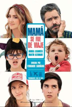 Filme Mamãe saiu de férias - Mamá se fue de viaje Torrent