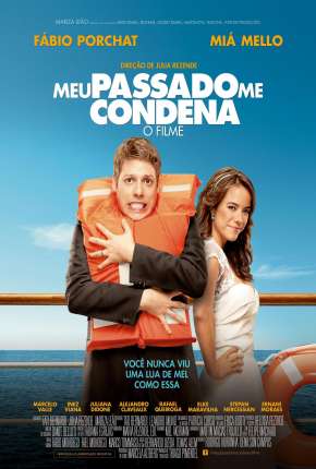 Filme Meu Passado Me Condena - O Filme Torrent