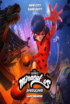 Filme Miraculous World - Xangai, A Lenda de LadyDragon Torrent
