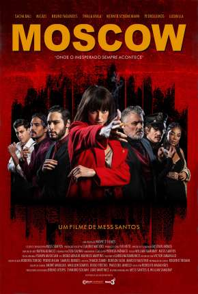 Filme Moscow - Onde o Inesperado Sempre Acontece Torrent