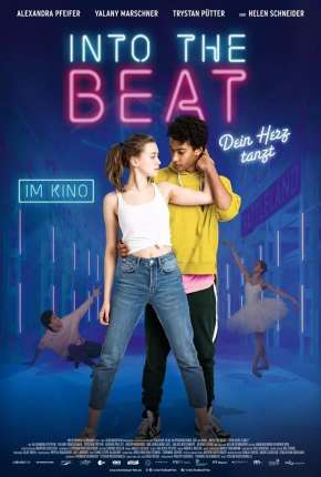 Filme Na Batida do Coração - Into the Beat - Dein Herz tanzt Torrent