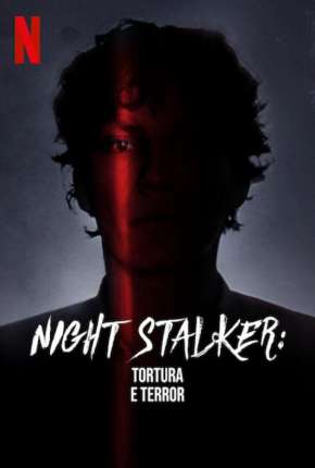 Série Night Stalker - Tortura e Terror Torrent