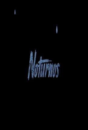 Série Noturnos - 1ª Temporada Completa Torrent