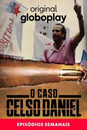 Série O Caso Celso Daniel - 1ª Temporada Torrent