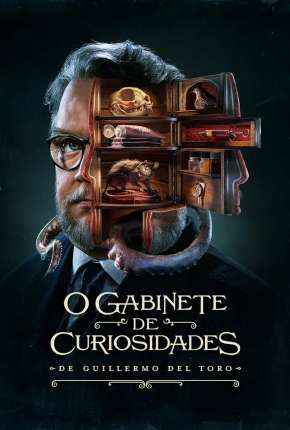 Série O Gabinete de Curiosidades de Guillermo Del Toro - 1ª Temporada Torrent