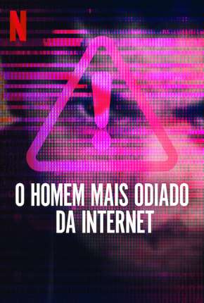 Série O Homem Mais Odiado da Internet - 1ª Temporada Completa Torrent