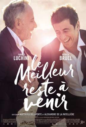 Filme O Melhor Está Por Vir - Le meilleur reste a venir Torrent