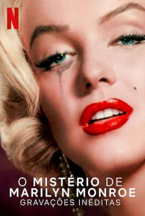 Filme O Mistério de Marilyn Monroe - Gravações Inéditas Torrent