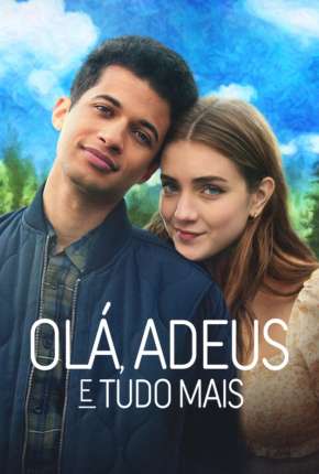 Filme Olá, Adeus e Tudo Mais Torrent