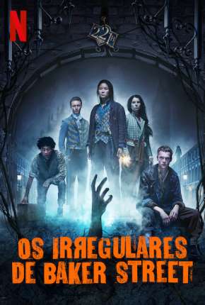 Série Os Irregulares de Baker Street - 1ª Temporada Completa Legendada Torrent