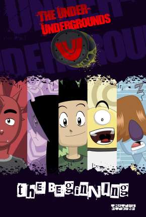 Filme Os Under Undergrounds - O Começo Torrent