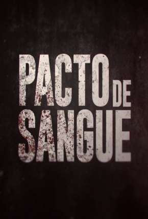 Série Pacto de Sangue - 1ª Temporada Completa Torrent