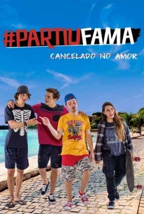 Filme PartiuFama - Cancelado no Amor Download Filme PartiuFama - Cancelado no Amor Torrent