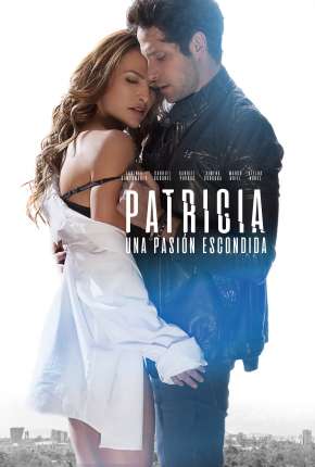 Filme Patricia, Uma Paixão Escondida Download Filme Patricia, Uma Paixão Escondida Torrent