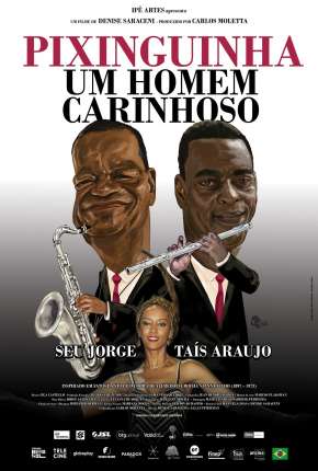 Filme Pixinguinha, Um Homem Carinhoso Torrent