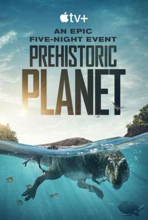 Série Planeta Pré-Histórico - 1ª Temporada Legendada Torrent