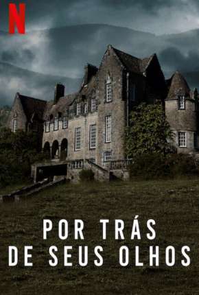 Série Por Trás de Seus Olhos - 1ª Temporada Completa Torrent