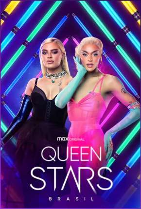 Série Queen Stars Brasil - 1ª Temporada Completa Torrent