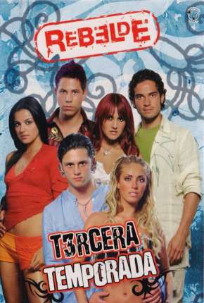 Série Rebelde - 1ª Temporada Completa Torrent