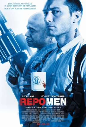 Filme Repo Men - O Resgate de Órgãos Torrent