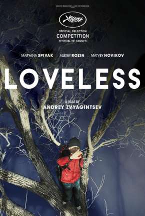 Filme Sem Amor - Nelyubov Torrent