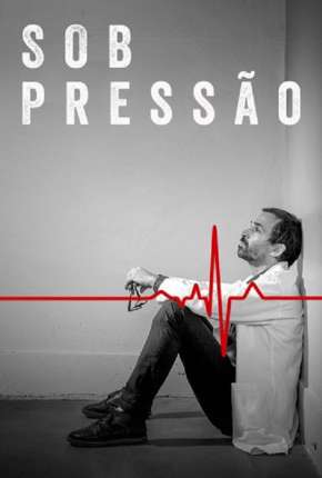 Série Sob Pressão - 4ª Temporada Completa Torrent