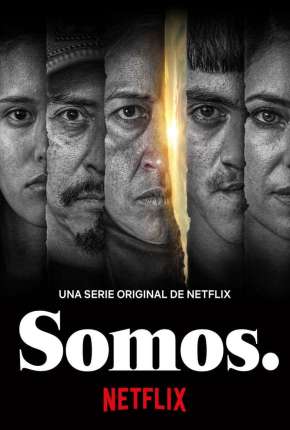 Série Somos. - 1ª Temporada Completa Legendada Torrent