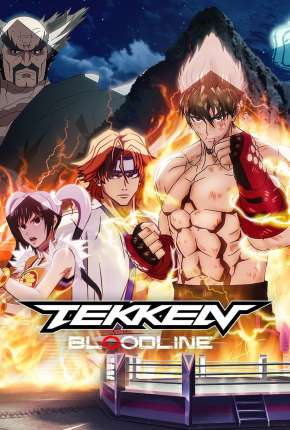 Anime Tekken - Bloodline - 1ª Temporada Completa Download Anime Tekken - Bloodline - 1ª Temporada Completa Torrent