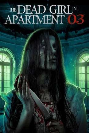 Filme The Dead Girl in Apartment 03 - Legendado Download Filme The Dead Girl in Apartment 03 - Legendado Torrent