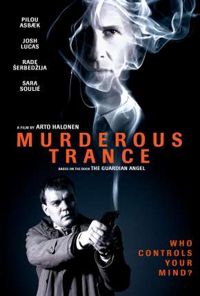 Filme The Guardian Angel - Murderous Trance Legendado Torrent