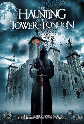 Filme The Haunting of the Tower of London - Legendado Torrent