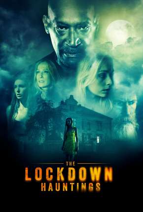 Filme The Lockdown Hauntings - Legendado Download Filme The Lockdown Hauntings - Legendado Torrent