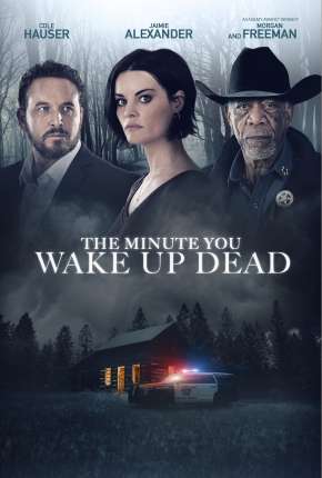 Filme The Minute You Wake Up Dead - Legendado Torrent