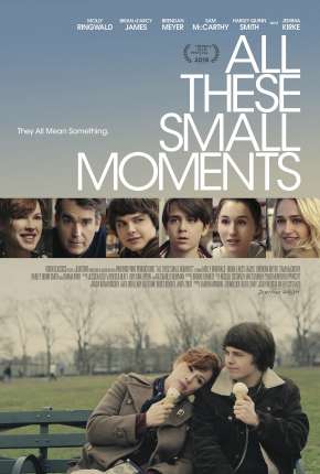 Filme Todas as Pequenas Coisas - All These Small Moments Torrent