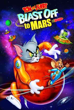 Filme Tom e Jerry - Rumo A Marte Torrent