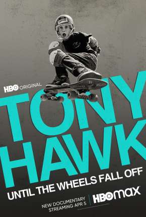 Filme Tony Hawk - Até as Rodinhas Caírem Torrent