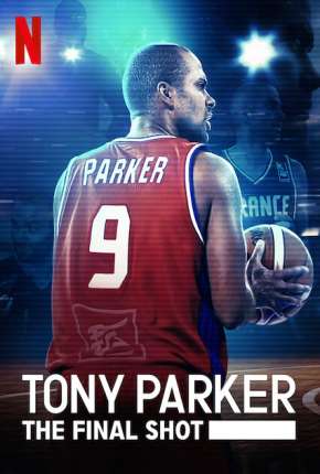 Filme Tony Parker - Entre os Maiores Torrent