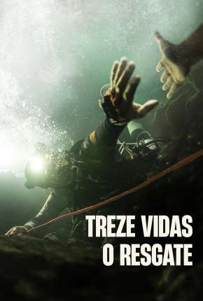 Filme Treze Vidas - O Resgate Download Filme Treze Vidas - O Resgate Torrent