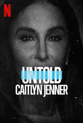 Filme Untold - Caitlyn Jenner - Legendado Torrent
