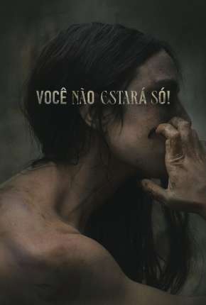 Filme Você Não Estará Só! Torrent