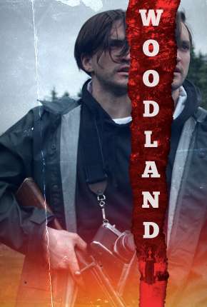 Filme Woodland - Legendado Download Filme Woodland - Legendado Torrent
