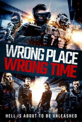Filme Wrong Place, Wrong Time - Legendado Download Filme Wrong Place, Wrong Time - Legendado Torrent